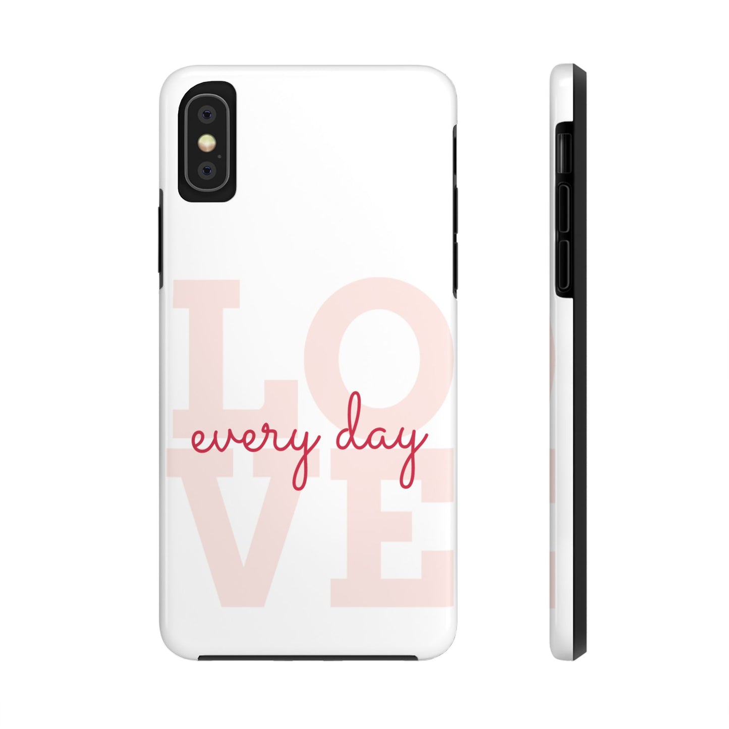 Love Every Day Phone Case - Tough Cases